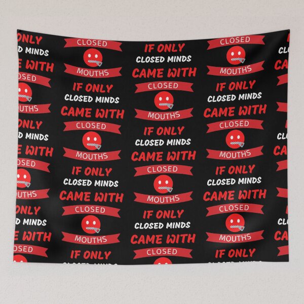 Item preview,  If Only Closed Minds Came With Closed Mouths   designed and sold by WoodburyLake.