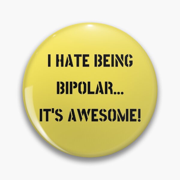 Item preview, I hate being Bipolar... designed and sold by TheJungleJuice.