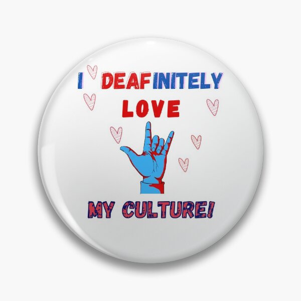 Item preview, I DEAFinitely love my culture! designed and sold by Vatazumet.