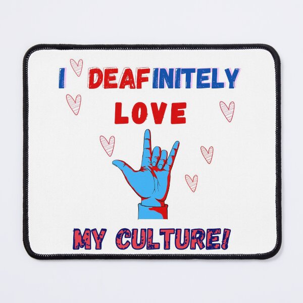 Item preview, I DEAFinitely love my culture! designed and sold by Vatazumet.