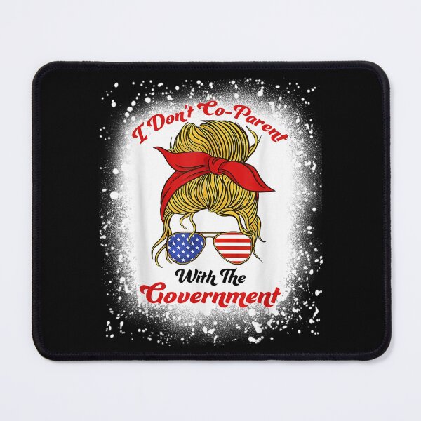 Item preview, Dont Parent With Government Messy Hair designed and sold by donnagia.