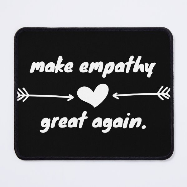 Item preview, make empathy great again designed and sold by Iandems.