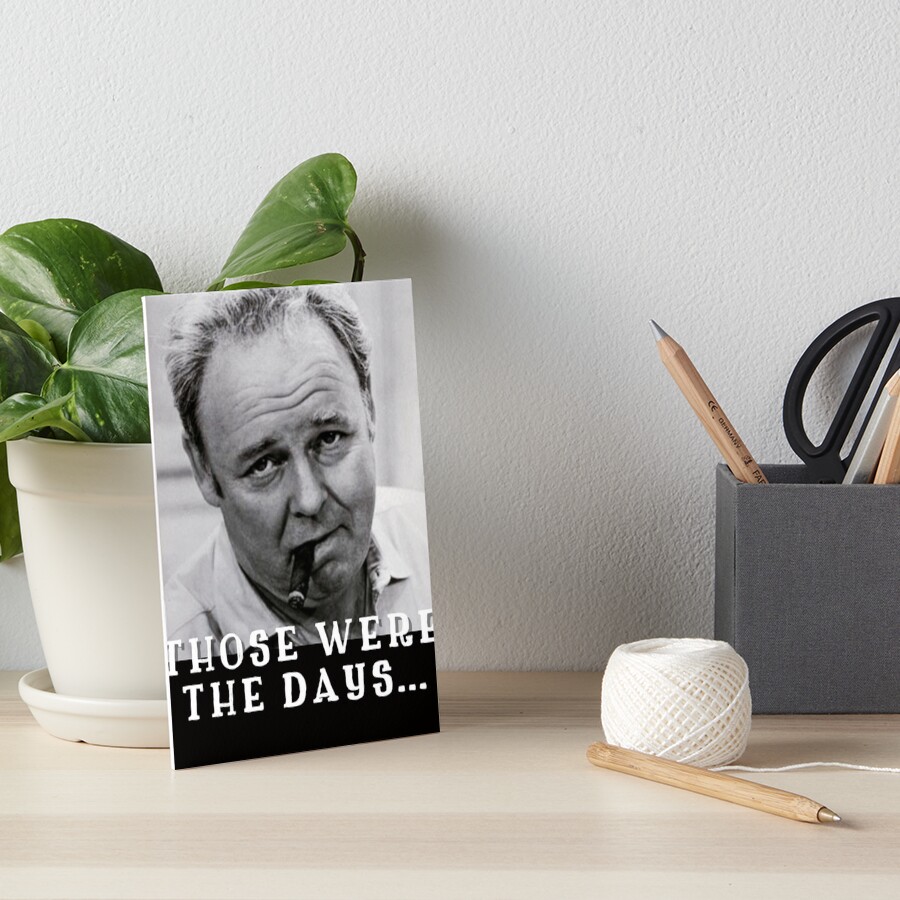 Those Were The Days Archie Bunker Lyrics "Archie Bunker Those were the days funny Conservative Republican