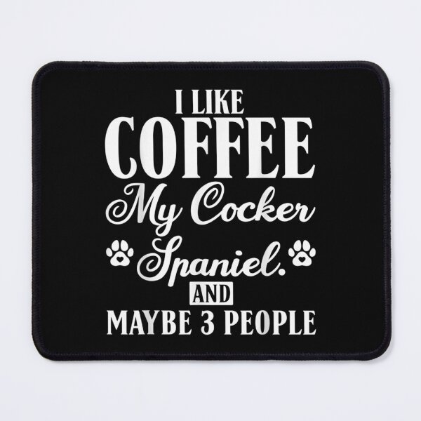 Item preview, Spaniel Lover Owner Coffee Lovers designed and sold by dianev79.