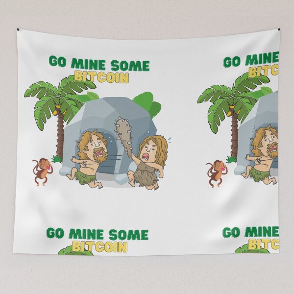 Item preview, Go mine some BITCOIN Funny Caveman wants Bitcoins too. Time to mine cryptocurrency. Everyone needs to learn the skills.  designed and sold by AccessMyself.