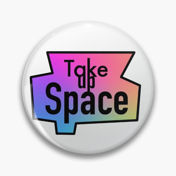 Item preview, Take Up Space designed and sold by EerieEnby.