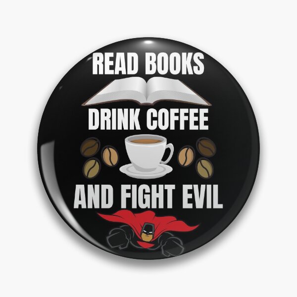 Item preview, Read books, drink coffee and fight evil! designed and sold by HROC.