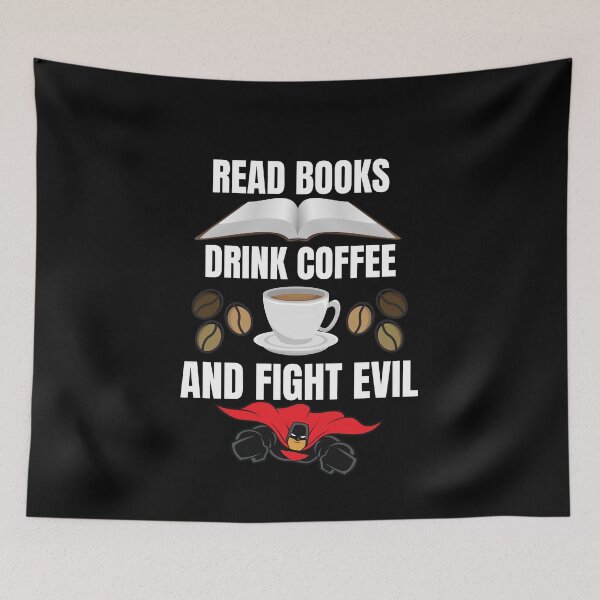 Item preview, Read books, drink coffee and fight evil! designed and sold by HROC.