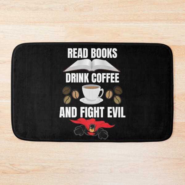 Item preview, Read books, drink coffee and fight evil! designed and sold by HROC.