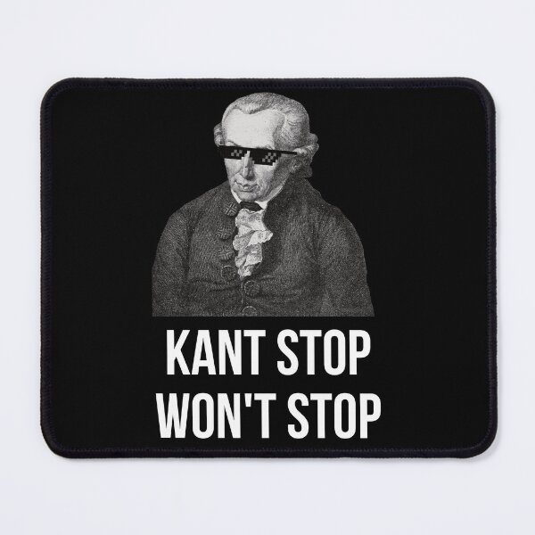 Item preview, Funny Immanuel Kant Quote Kant Stop designed and sold by Beltschazar.