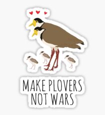 MAKE PLOVERS NOT WARS! Sticker