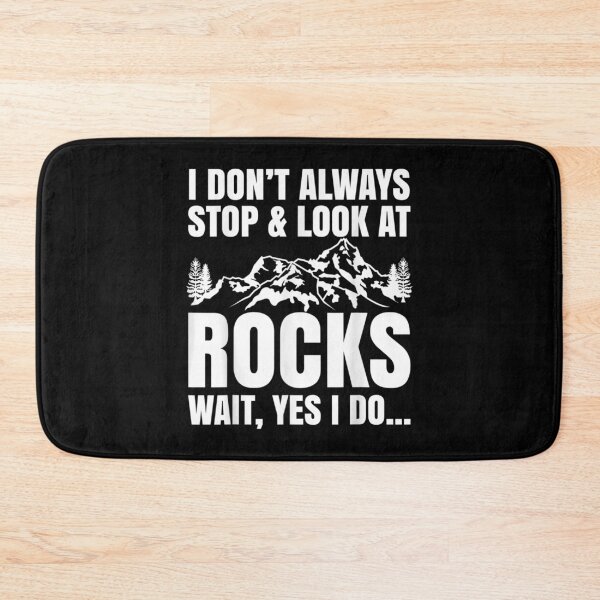 Item preview,  Dont Always Stop Look Rocks Wait designed and sold by donnagia.