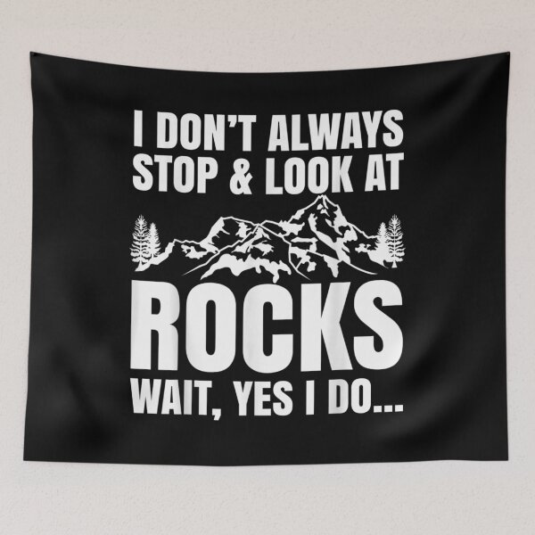 Item preview,  Dont Always Stop Look Rocks Wait designed and sold by donnagia.