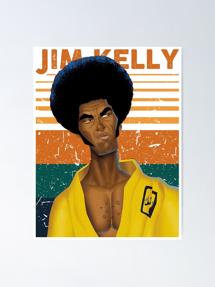 "JAMES MILTON KELLY JIM KELLY" Poster for Sale by yulakaweras Redbubble