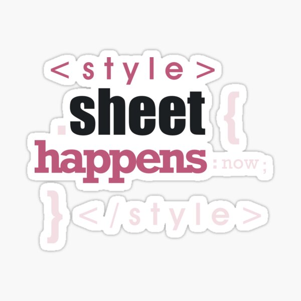 Style Sheet Happens Sticker