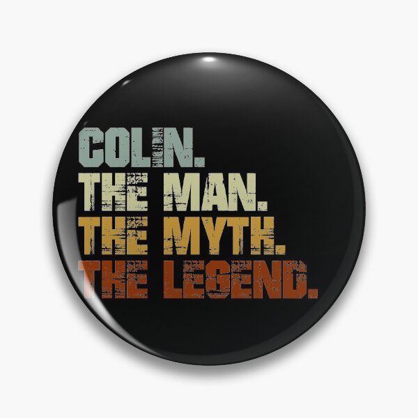Artikelvorschau, Colin The Man The Myth The Legend entworfen und verkauft von Customize.