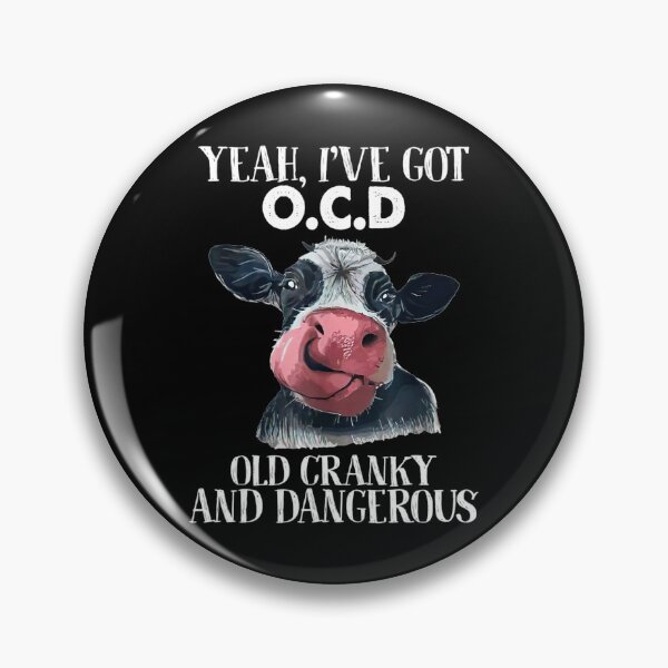 Item preview, Yeah, I've got OCD Old Cranky And Dangerous Funny Cow designed and sold by Adam Alomari.