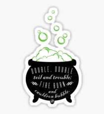 Double, Double Toil & Trouble Sticker