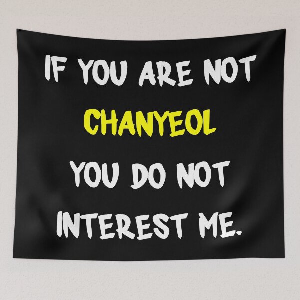 Item preview, If you are not - Chanyeol designed and sold by 2Girls1Shirt.