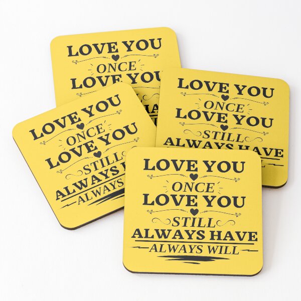 Item preview, Love You Once Love You Still Always Have Always Will designed and sold by changemylife.