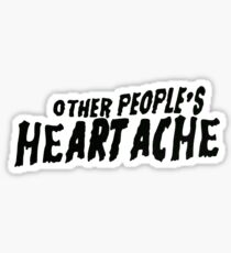 Other People's Heartache, Pt II Sticker