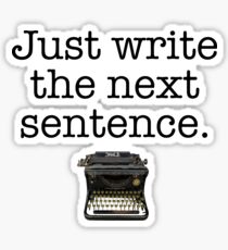 Just Write the Next Sentence Sticker