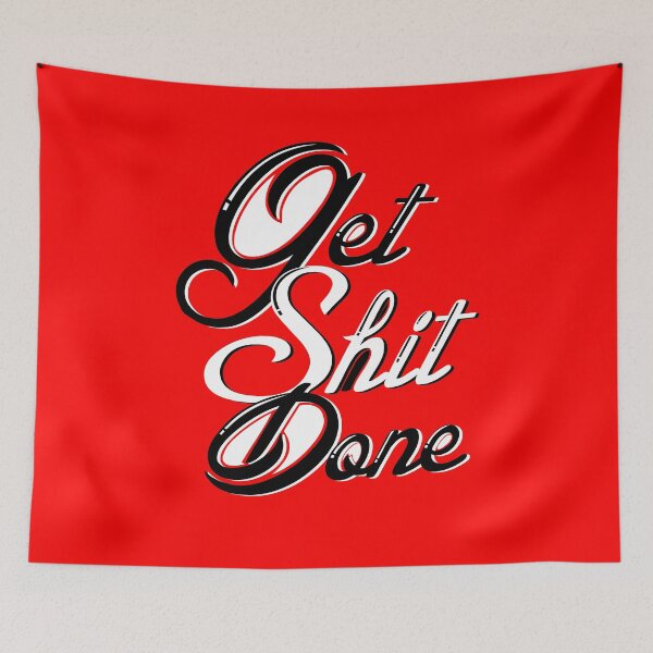 Item preview, Get Shit Done designed and sold by TheArtism.
