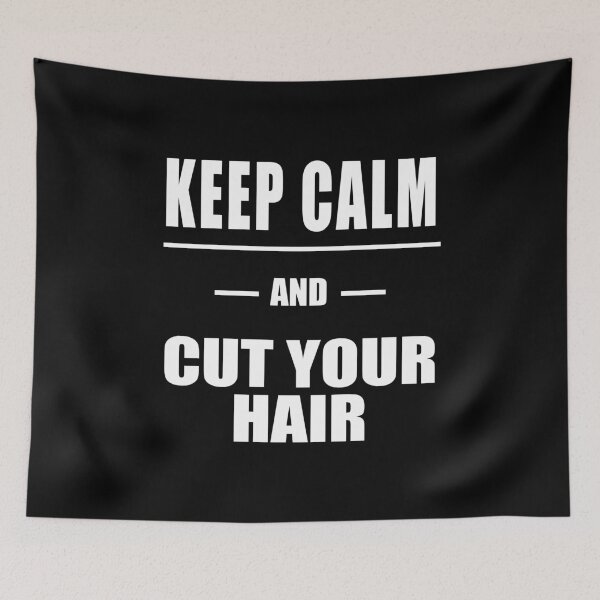 Item preview, Keep Calm And Cut Your Hair designed and sold by 9N20.