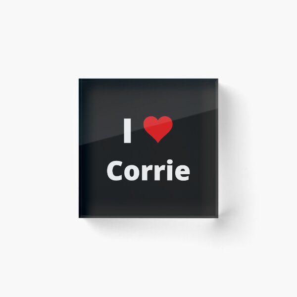 Item preview, I LOVE CORRIE, fan-made design, unofficial designed and sold by uniqueitems.