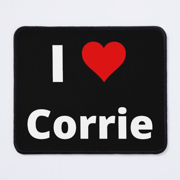 Item preview, I LOVE CORRIE, fan-made design, unofficial designed and sold by uniqueitems.