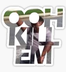 Ooh Kill Em Sticker
