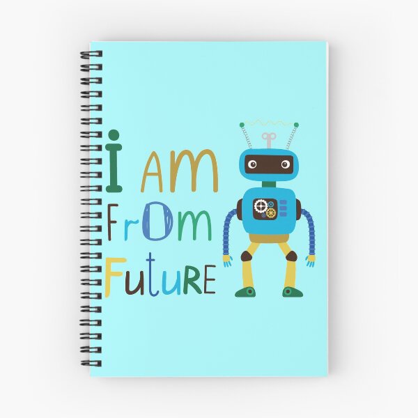 Item preview, I Am From The Future, Cute Robot That Won't Take Over Our Planet. Probably. - Cool designed and sold by Programmer's  Life and Humor.