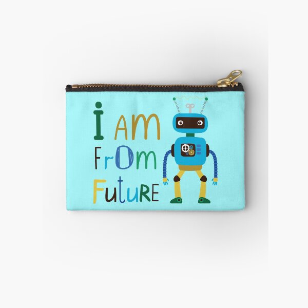 Item preview, I Am From The Future, Cute Robot That Won't Take Over Our Planet. Probably. - Cool designed and sold by Programmer's  Life and Humor.