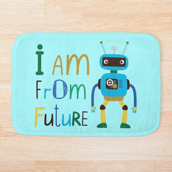 Item preview, I Am From The Future, Cute Robot That Won't Take Over Our Planet. Probably. - Cool designed and sold by Programmer's  Life and Humor.