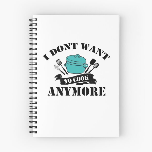 Item preview, I Dont Want To Cook Anymore designed and sold by Artnight.
