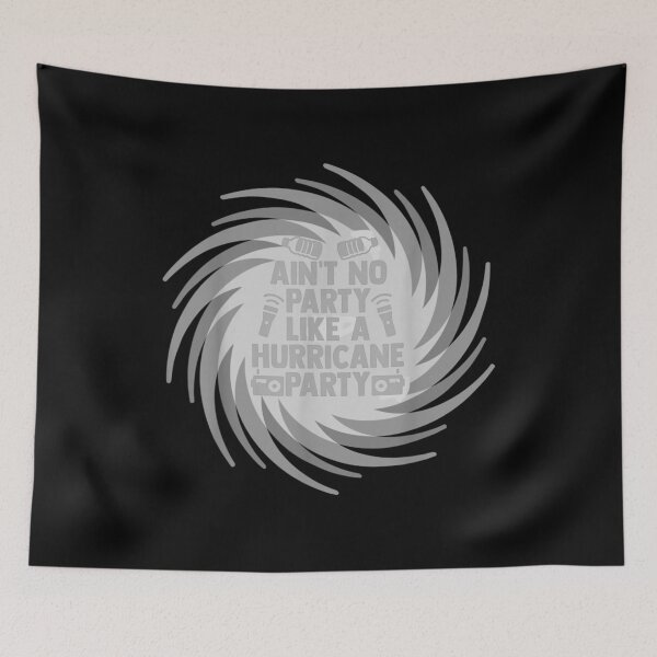 Item preview,  Party Aint Like Hurricane Weather Forecaster designed and sold by dominique235.