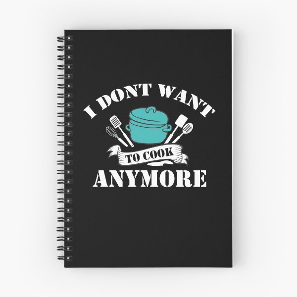Item preview, I Dont Want To Cook Anymore designed and sold by Artnight.