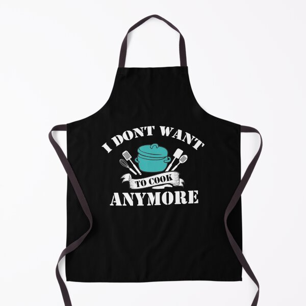 Item preview, I Dont Want To Cook Anymore designed and sold by Artnight.