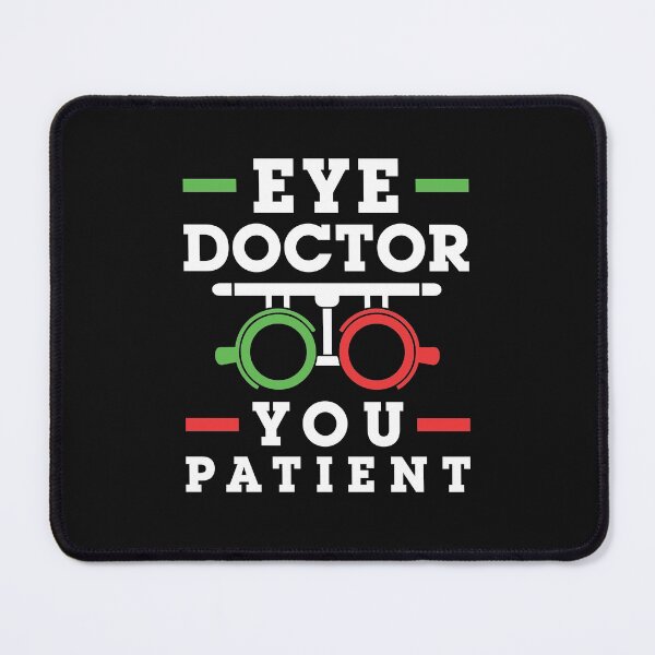 Item preview, Eye Doctor You Patient Optometrist Optometry designed and sold by jaygo.
