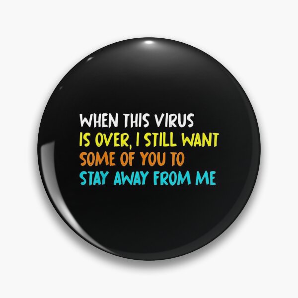 Item preview,  When Virus Over Still Want Stay Away designed and sold by dominique235.