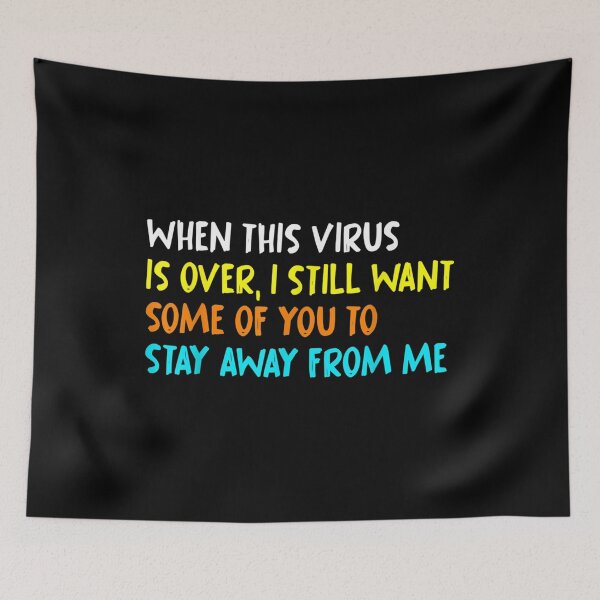 Item preview,  When Virus Over Still Want Stay Away designed and sold by dominique235.