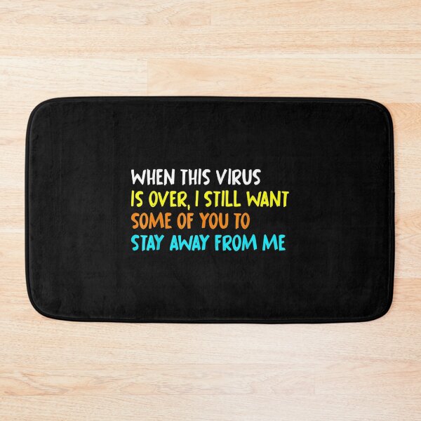Item preview,  When Virus Over Still Want Stay Away designed and sold by dominique235.