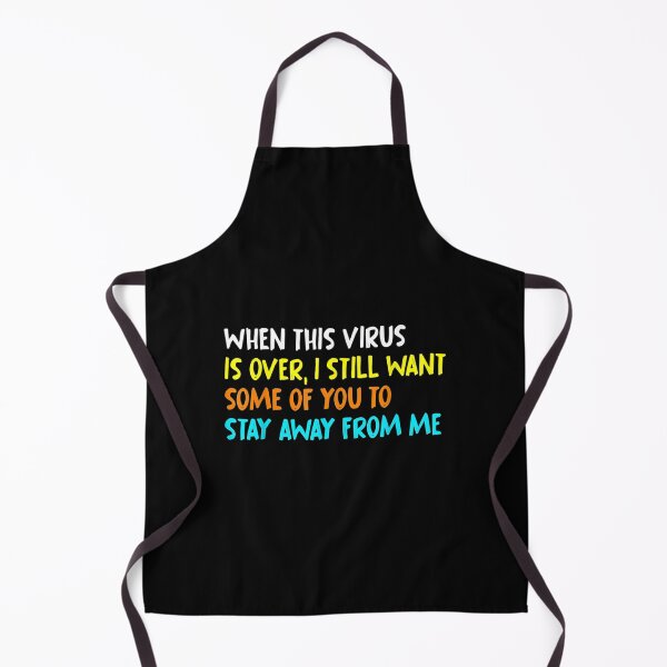 Item preview, When Virus Over Still Want Stay Away designed and sold by dominique235.