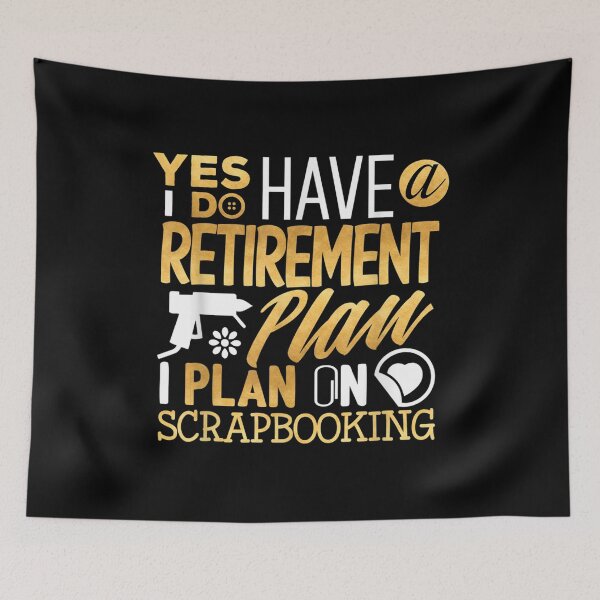 Item preview,  Scrapbook Lover Retired Retirement Plan Scrapbooking designed and sold by gymat3.