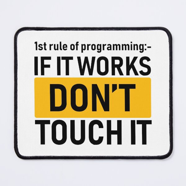 Item preview, First Rule Of Programming: If It Works Don't Touch It, Pro Programming Tip no. 2 - Funny designed and sold by Programmer's  Life and Humor.