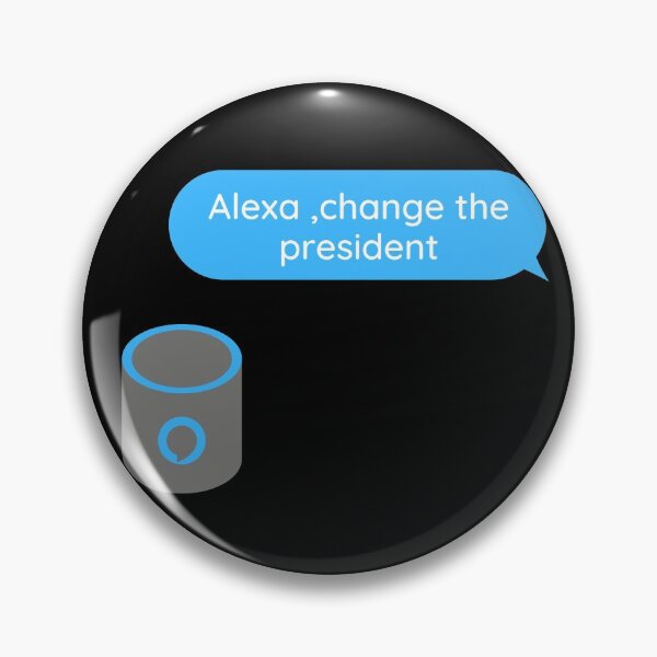Artikelvorschau, Alexa Ändere den Präsidenten entworfen und verkauft von Cr34tiveMerch.