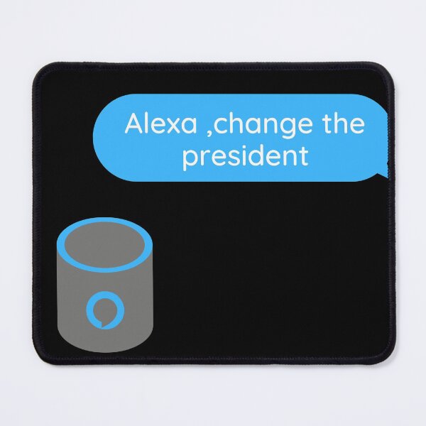 Item preview, Alexa Change The President designed and sold by Cr34tiveMerch.
