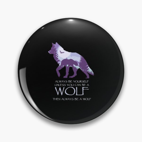 Item preview, Always Be Yourself Unless You Can Be A Wolf Lover Gift designed and sold by tamburroallena.