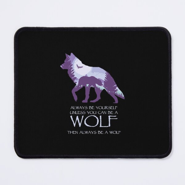 Item preview, Always Be Yourself Unless You Can Be A Wolf Lover Gift designed and sold by tamburroallena.