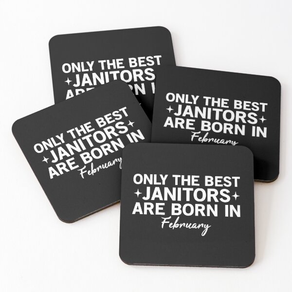 Item preview, Only The Best Janitors Are Born In February designed and sold by SimuArt.